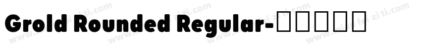 Grold Rounded Regular字体转换